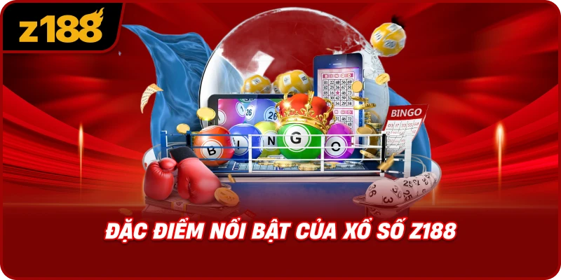 Đặc Điểm Nổi Bật Của Xổ Số Z188